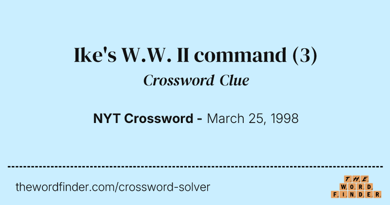 Ike's W.W. II command crossword clue image