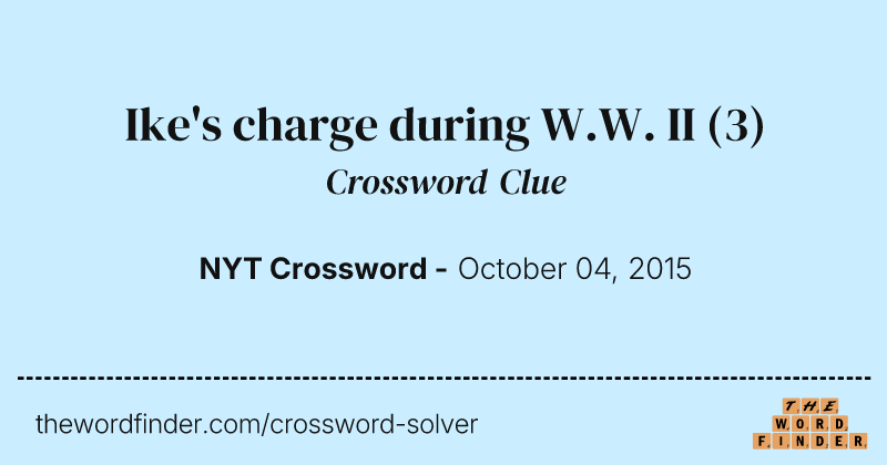 Ike's charge during W.W. II crossword clue image
