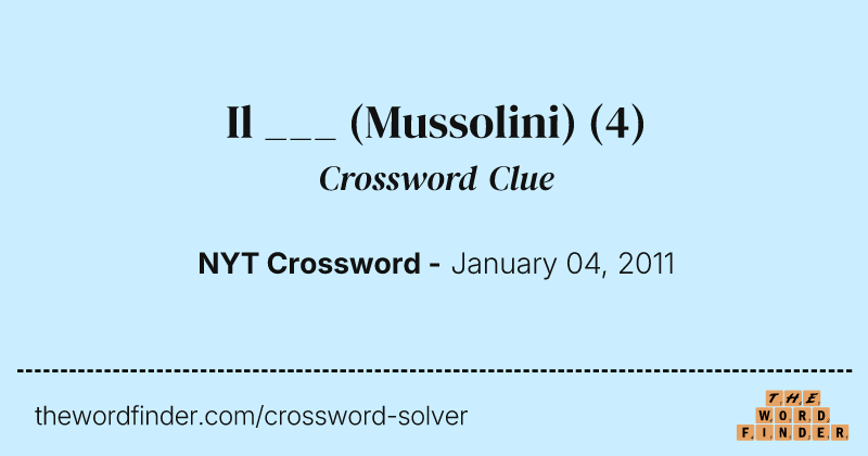 Il ___ (Mussolini) crossword clue image
