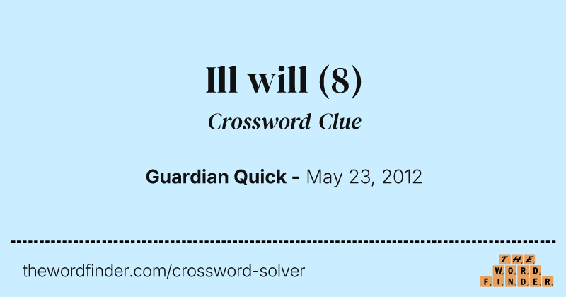 Ill will crossword clue image