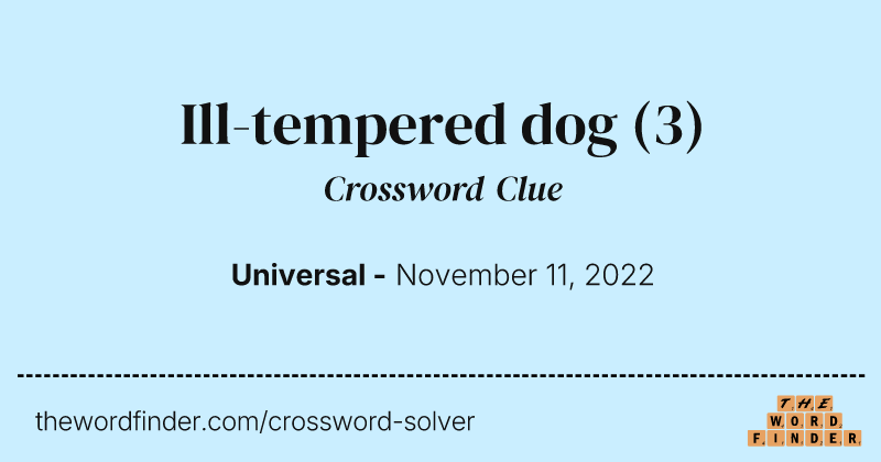 Ill-tempered dog crossword clue image
