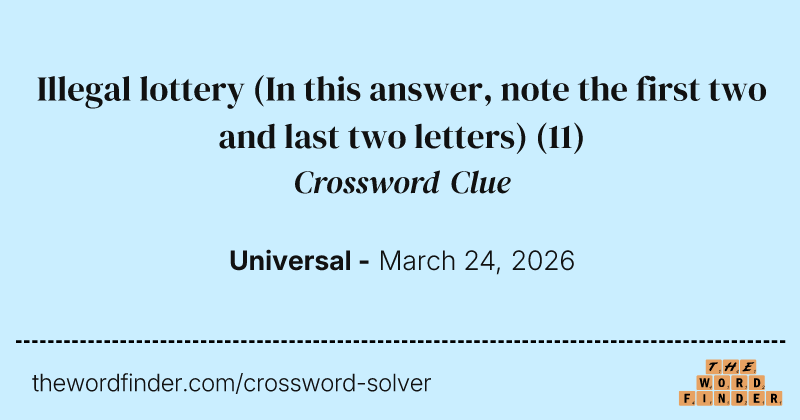 Illegal lottery (In this answer, note the first two and last two letters) crossword clue image