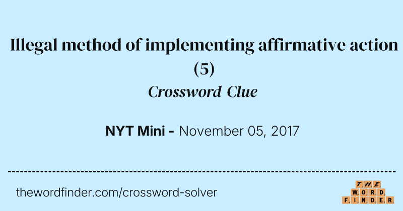 Illegal method of implementing affirmative action crossword clue image
