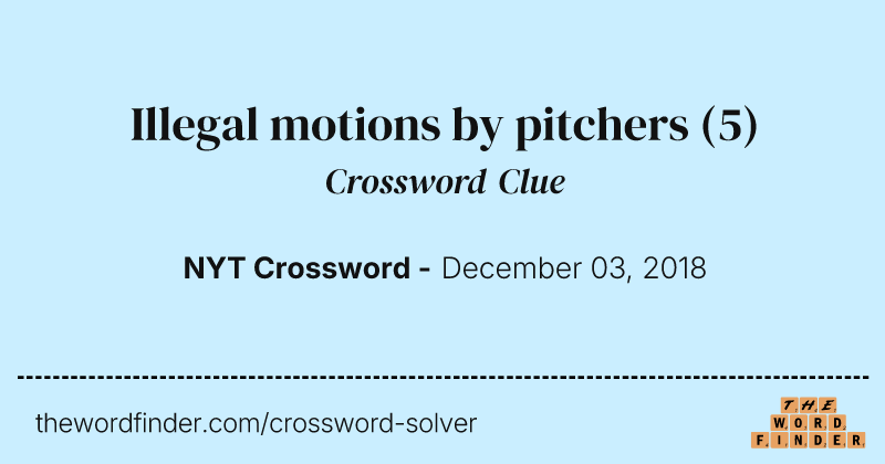 Illegal motions by pitchers crossword clue image