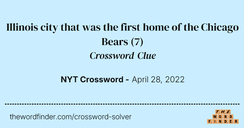 Illinois city that was the first home of the Chicago Bears crossword clue image