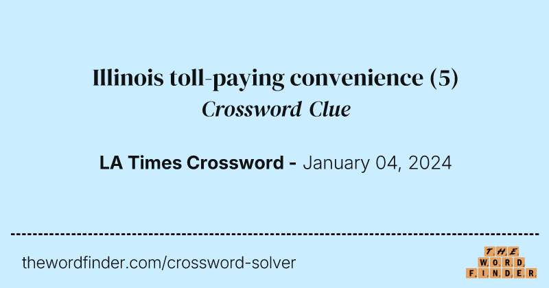 Illinois toll-paying convenience crossword clue image