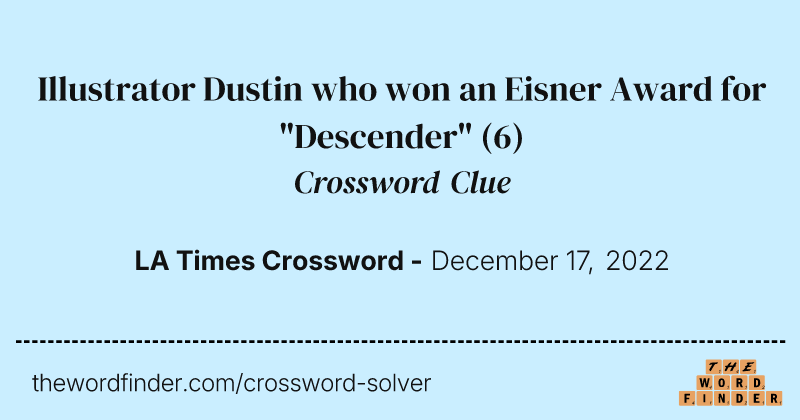 Illustrator Dustin who won an Eisner Award for "Descender" crossword clue image