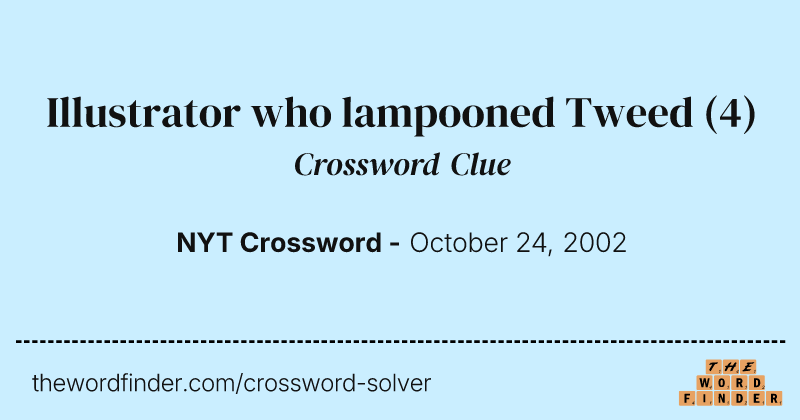 Illustrator who lampooned Tweed crossword clue image