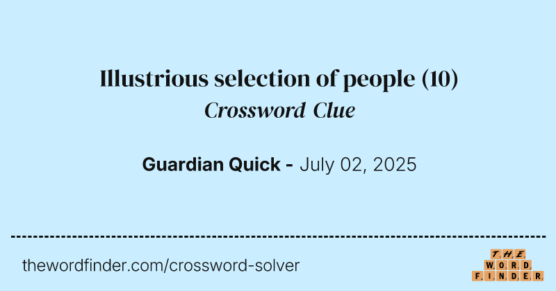 Illustrious selection of people crossword clue image