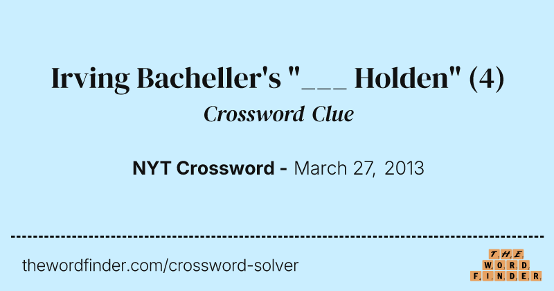 Irving Bacheller's "___ Holden" crossword clue image
