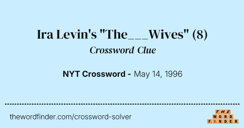 Ira Levin's "The___Wives" crossword clue image