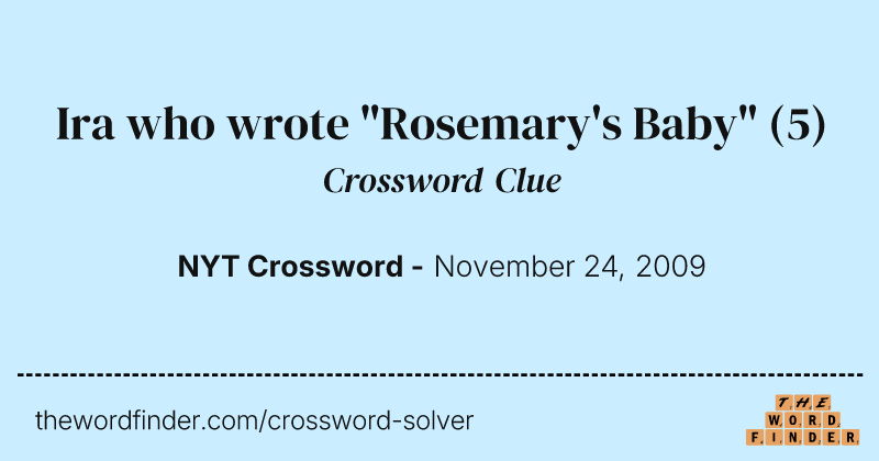 Ira who wrote "Rosemary's Baby" crossword clue image