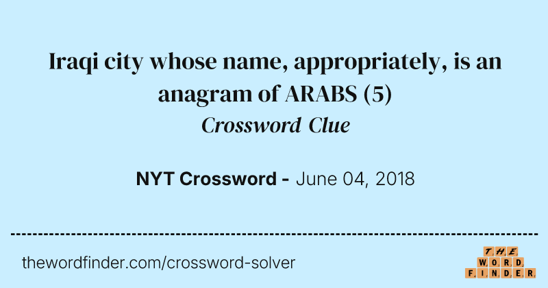 Iraqi city whose name, appropriately, is an anagram of ARABS crossword clue image