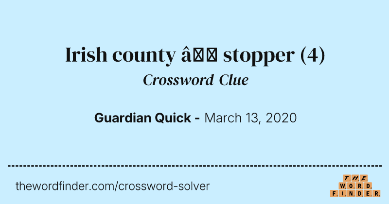 Irish county — stopper crossword clue image