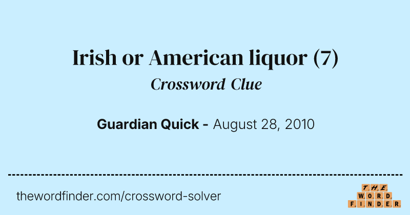 Irish or American liquor crossword clue image