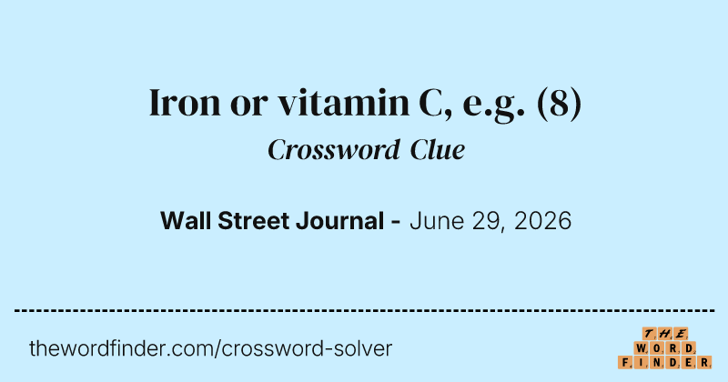 Iron or vitamin C, e.g. crossword clue image