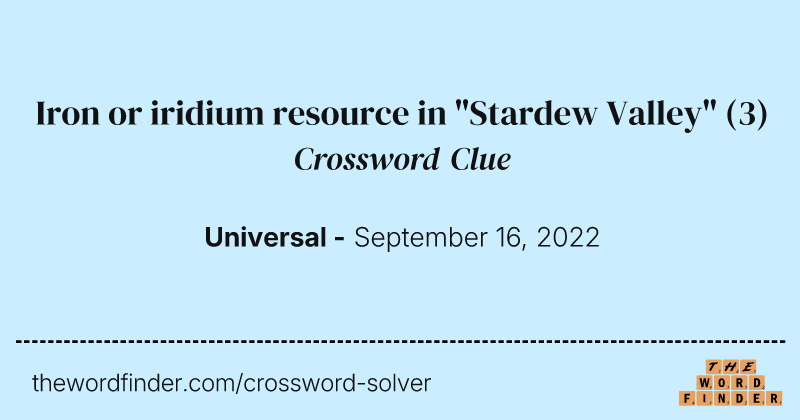 Iron or iridium resource in "Stardew Valley" crossword clue image