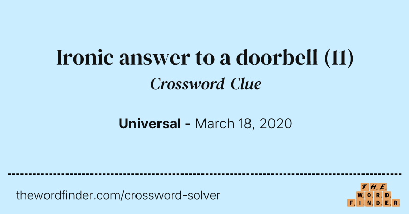 Ironic answer to a doorbell crossword clue image