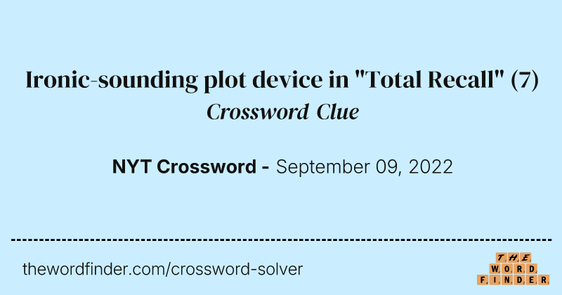 Ironic-sounding plot device in "Total Recall" crossword clue image