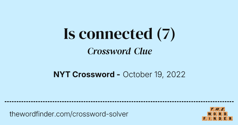 Is connected crossword clue image