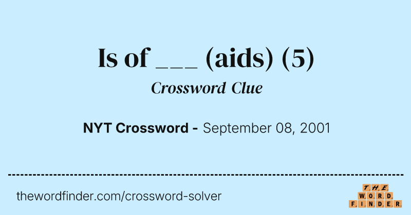 Is of ___ (aids) crossword clue image