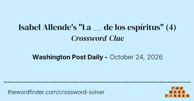 Isabel Allende's "La __ de los espíritus" crossword clue image