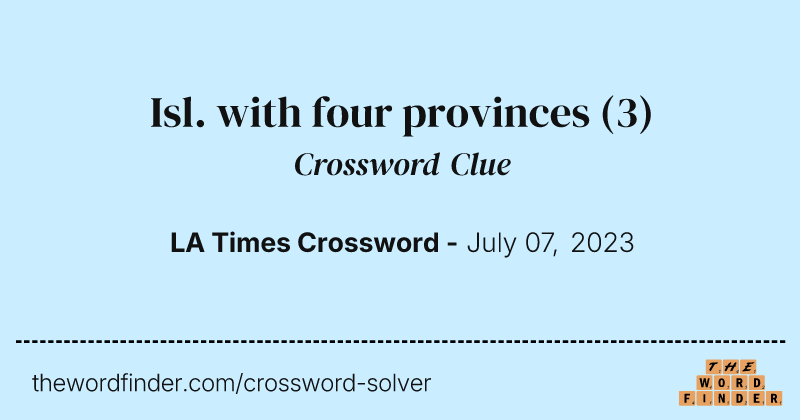 Isl. with four provinces crossword clue image