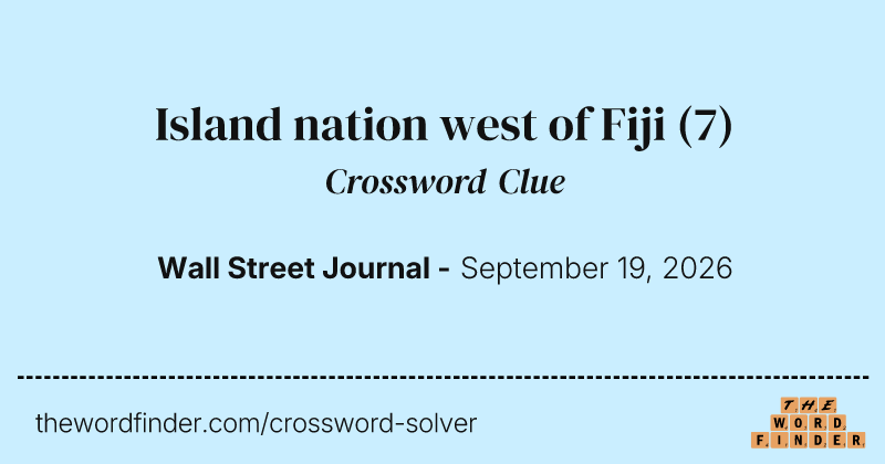 Island nation west of Fiji crossword clue image