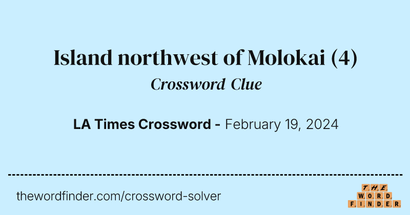 Island northwest of Molokai crossword clue image