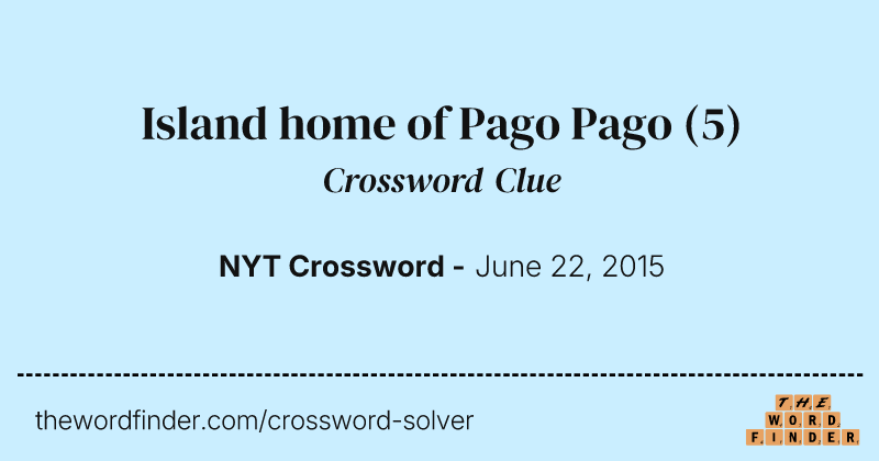 Island home of Pago Pago crossword clue image