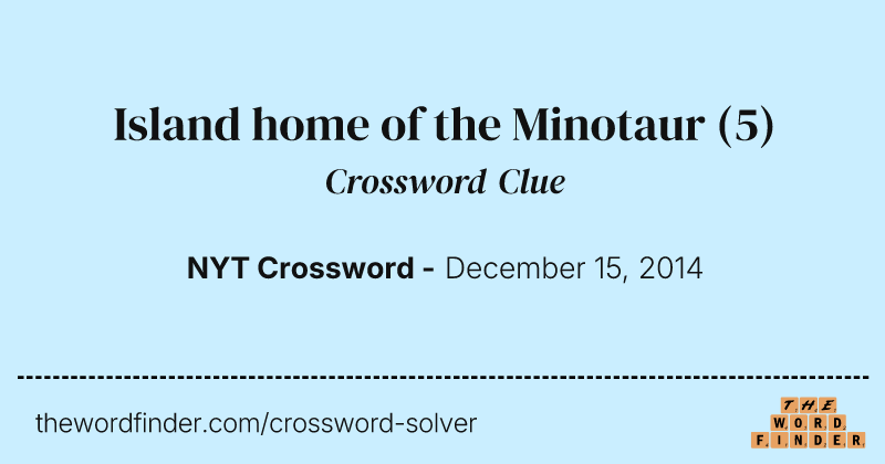 Island home of the Minotaur crossword clue image