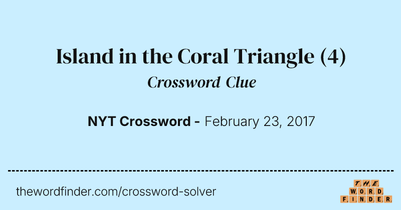 Island in the Coral Triangle crossword clue image