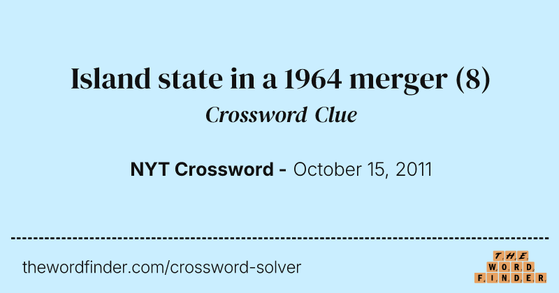 Island state in a 1964 merger crossword clue image