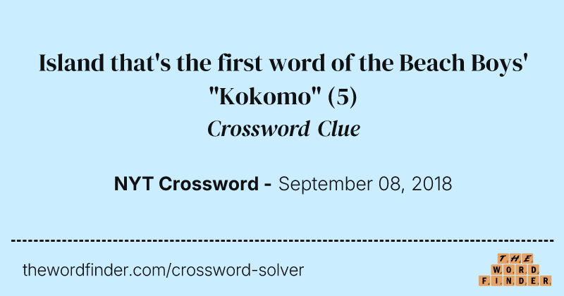 Island that's the first word of the Beach Boys' "Kokomo" crossword clue image