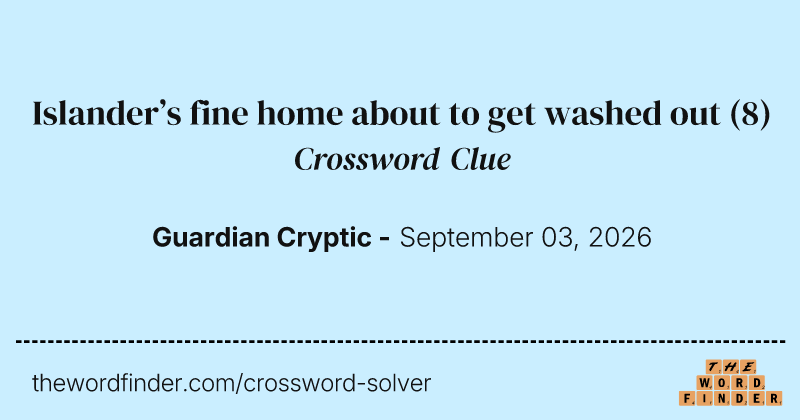 Islander’s fine home about to get washed out crossword clue image