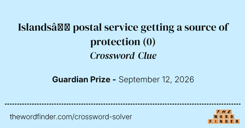 Islands’ postal service getting a source of protection crossword clue image