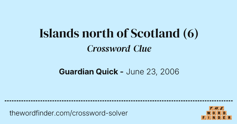Islands north of Scotland crossword clue image