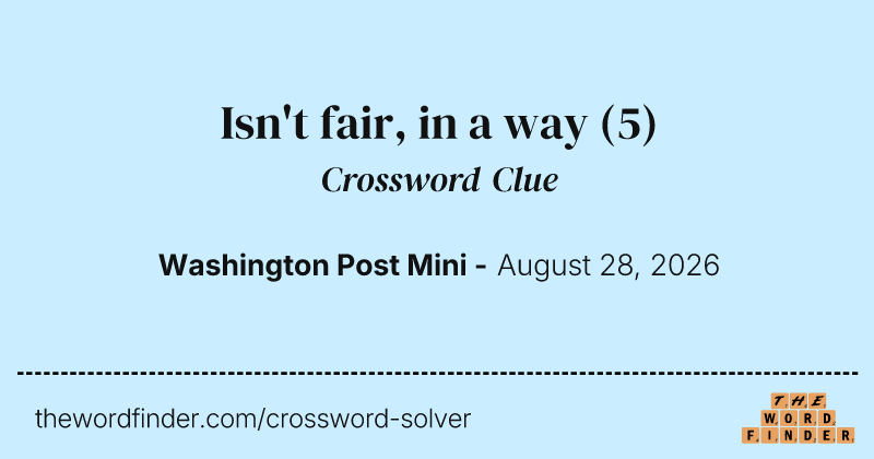 Isn't fair, in a way crossword clue image