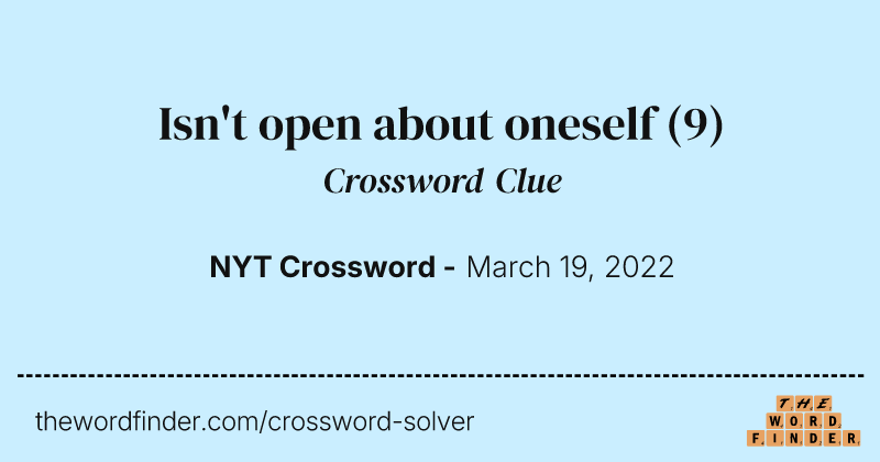 Isn't open about oneself crossword clue image