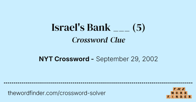 Israel's Bank ___ crossword clue image