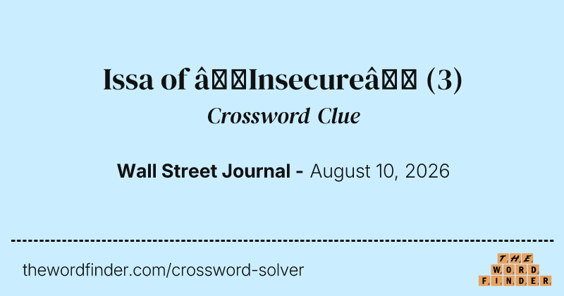 Issa of “Insecure” crossword clue image