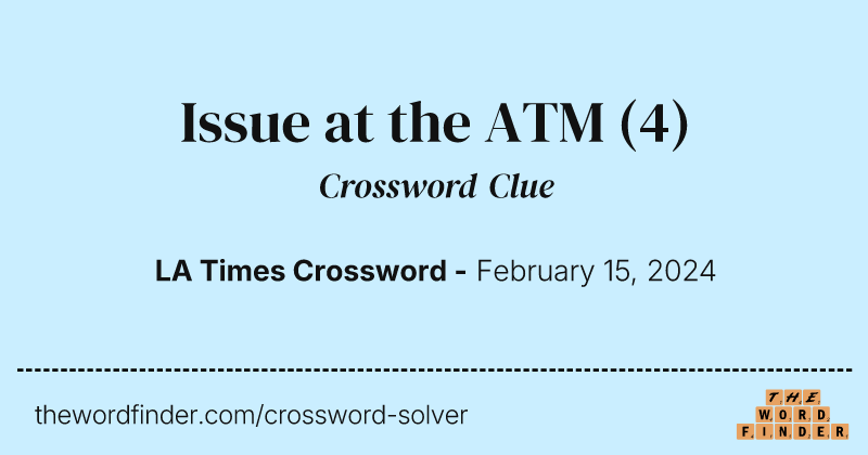 Issue at the ATM crossword clue image