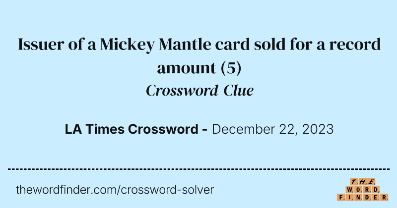 Issuer of a Mickey Mantle card sold for a record amount crossword clue image