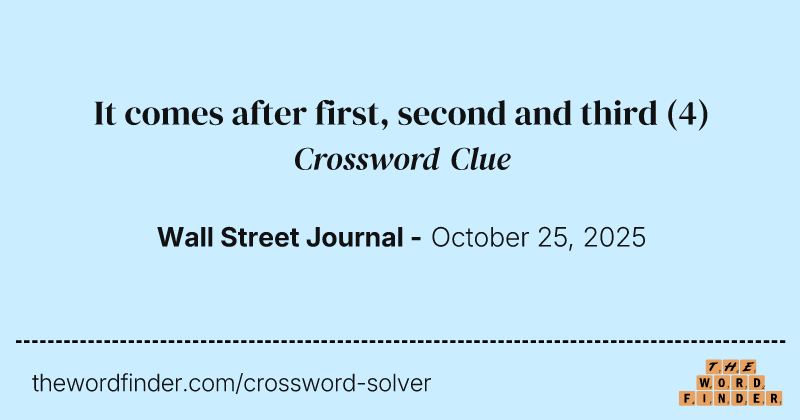 It comes after first, second and third crossword clue image