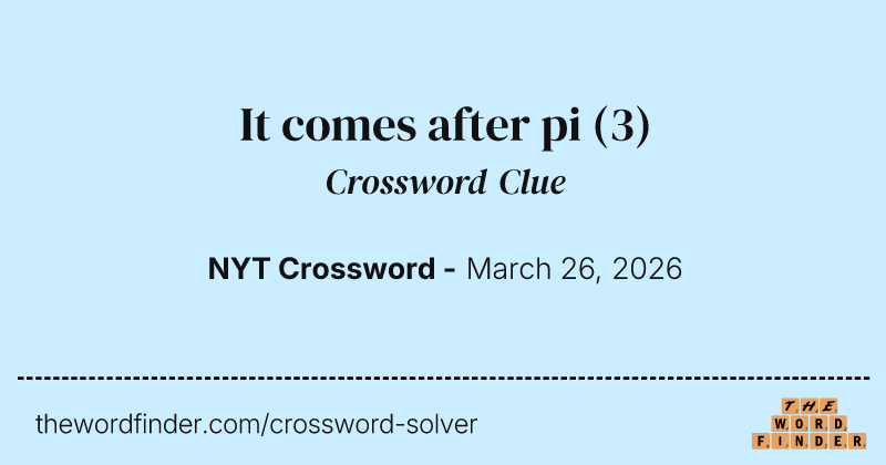 It comes after pi crossword clue image