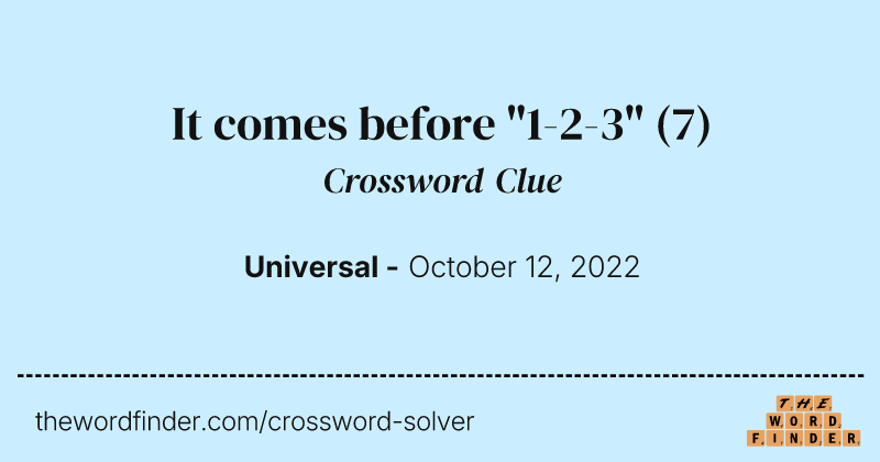 It comes before "1-2-3" crossword clue image