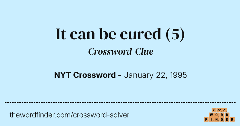 It can be cured crossword clue image