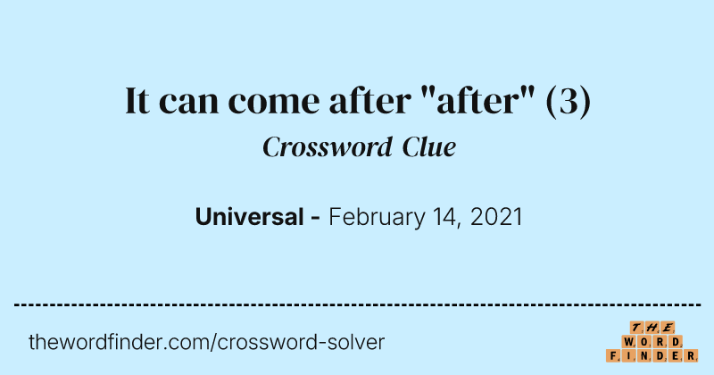 It can come after "after" crossword clue image