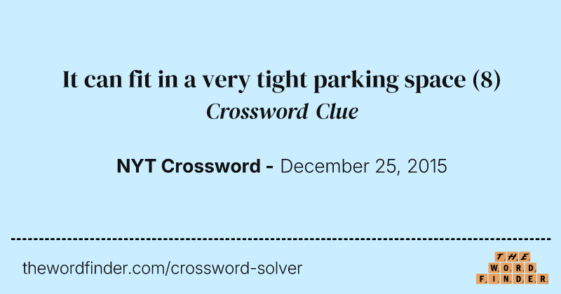 It can fit in a very tight parking space crossword clue image