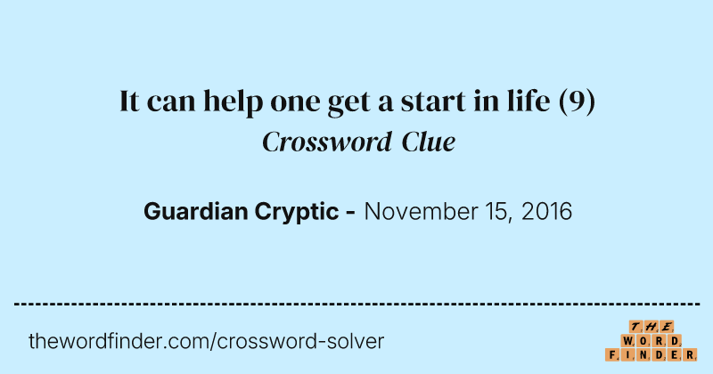 It can help one get a start in life crossword clue image